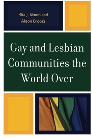 Imagen del vendedor de Gay and Lesbian Communities the World Over by Simon, Rita J., Brooks, Alison M. [Paperback ] a la venta por booksXpress