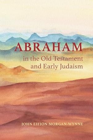 Bild des Verkufers fr Abraham in the Old Testament and Early Judaism [Soft Cover ] zum Verkauf von booksXpress