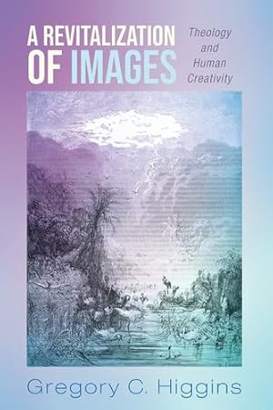 Seller image for A Revitalization of Images by Higgins, Gregory C [Hardcover ] for sale by booksXpress