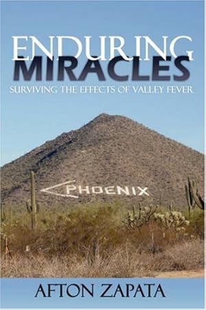 Seller image for Enduring Miracles: Surviving the Effects of Valley Fever [Hardcover ] for sale by booksXpress