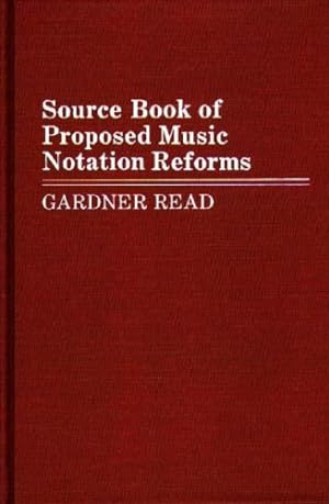 Immagine del venditore per Source Book of Proposed Music Notation Reforms: (Music Reference Collection) by Read, Gardner [Hardcover ] venduto da booksXpress