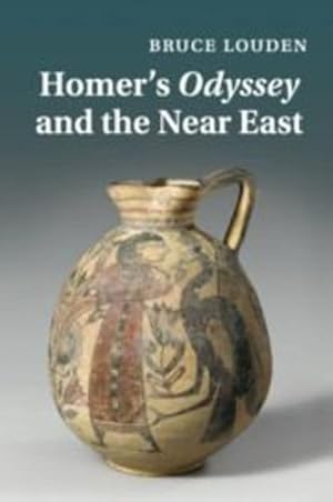Image du vendeur pour Homer's Odyssey and the Near East by Louden, Bruce [Paperback ] mis en vente par booksXpress