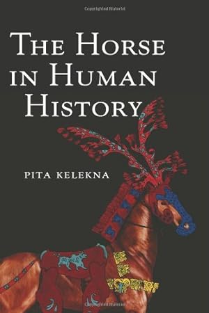 Immagine del venditore per The Horse in Human History by Kelekna, Pita [Paperback ] venduto da booksXpress