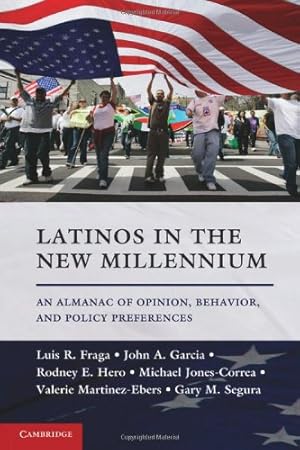 Image du vendeur pour Latinos in the New Millennium: An Almanac of Opinion, Behavior, and Policy Preferences by Fraga, Luis R., Garcia, John A., Hero, Rodney E., Jones-Correa, Michael, Martinez-Ebers, Valerie, Segura, Gary M. [Hardcover ] mis en vente par booksXpress