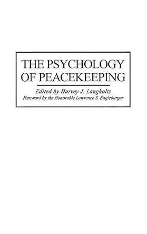 Image du vendeur pour The Psychology of Peacekeeping by Langholtz, Harvey [Hardcover ] mis en vente par booksXpress