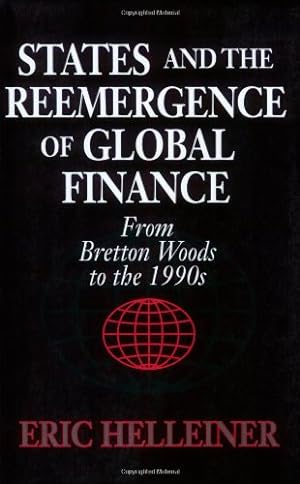Immagine del venditore per States and the Reemergence of Global Finance: From Bretton Woods to the 1990s by Helleiner, Eric [Paperback ] venduto da booksXpress