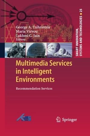 Seller image for Multimedia Services in Intelligent Environments: Recommendation Services (Smart Innovation, Systems and Technologies) [Paperback ] for sale by booksXpress