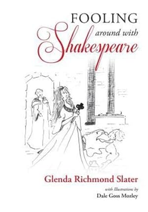 Bild des Verkufers fr Fooling Around with Shakespeare by Slater, Glenda Richmond [Hardcover ] zum Verkauf von booksXpress