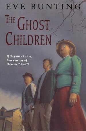 Immagine del venditore per The Ghost Children by Bunting, Eve, Giblin, James Cross [Paperback ] venduto da booksXpress