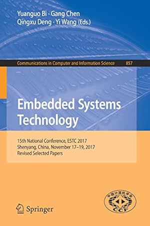 Seller image for Embedded Systems Technology: 15th National Conference, ESTC 2017, Shenyang, China, November 17-19, 2017, Revised Selected Papers (Communications in Computer and Information Science) [Paperback ] for sale by booksXpress