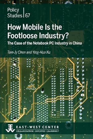 Imagen del vendedor de How Mobile Is the Footloose Industry? The Case of the Notebook PC Industry in China by Chen, Tain-Jy, Ku, Ying-Hua [Paperback ] a la venta por booksXpress