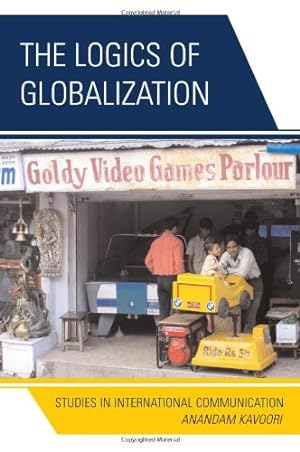 Seller image for The Logics of Globalization: Case Studies in International Communication by Kavoori, Anandam P. [Hardcover ] for sale by booksXpress