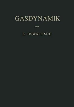 Bild des Verkufers fr Gasdynamik (German Edition) by Oswatitsch, Klaus [Paperback ] zum Verkauf von booksXpress