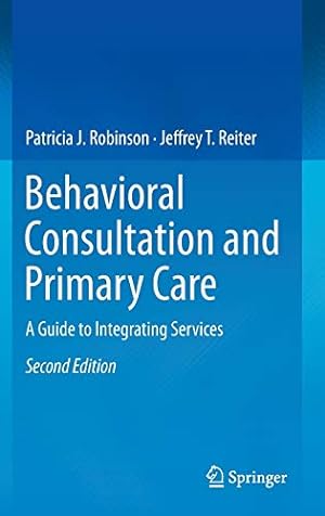 Image du vendeur pour Behavioral Consultation and Primary Care: A Guide to Integrating Services [Hardcover ] mis en vente par booksXpress