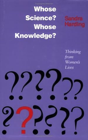 Immagine del venditore per Whose Science? Whose Knowledge?: Thinking from Women's Lives by Harding, Sandra [Paperback ] venduto da booksXpress