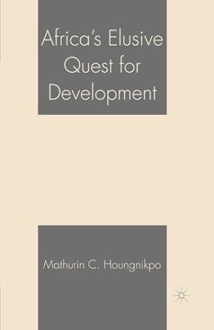 Immagine del venditore per Africa's Elusive Quest for Development by Houngnikpo, M. [Paperback ] venduto da booksXpress