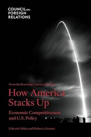 Seller image for How America Stacks Up: Economic Competitiveness and U.S. Policy by Alden, Edward, Strauss, Rebecca [Paperback ] for sale by booksXpress