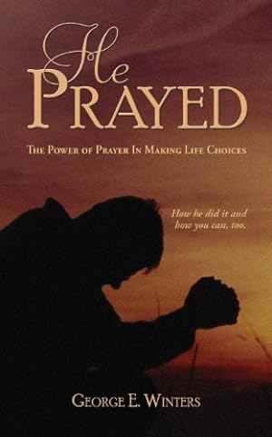 Seller image for He Prayed by Winters, George E. [Paperback ] for sale by booksXpress