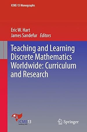 Image du vendeur pour Teaching and Learning Discrete Mathematics Worldwide: Curriculum and Research (ICME-13 Monographs) [Hardcover ] mis en vente par booksXpress