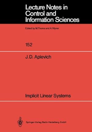 Seller image for Implicit Linear Systems (Lecture Notes in Control and Information Sciences) by Aplevich, J.Dwight [Paperback ] for sale by booksXpress