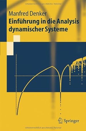 Seller image for Einführung in die Analysis dynamischer Systeme (Springer-Lehrbuch) (German Edition) by Denker, Manfred [Paperback ] for sale by booksXpress