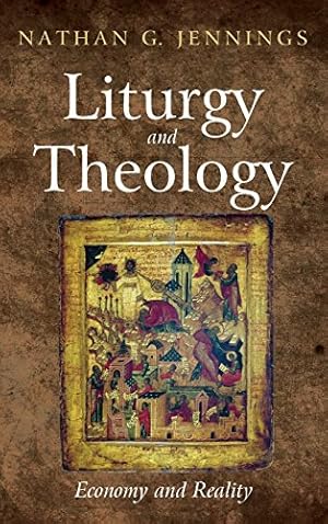 Bild des Verkufers fr Liturgy and Theology [Hardcover ] zum Verkauf von booksXpress