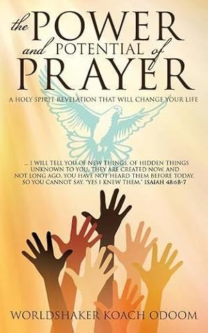 Imagen del vendedor de The Power and Potential of Prayer by Odoom, Worldshaker Koach [Paperback ] a la venta por booksXpress