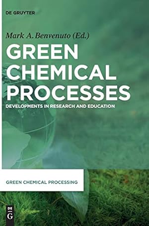 Seller image for Green Chemical Processes (Green Chemical Processing) [Hardcover ] for sale by booksXpress