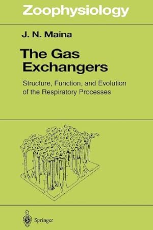 Seller image for The Gas Exchangers: Structure, Function, and Evolution of the Respiratory Processes (Zoophysiology) by Maina, John N. [Paperback ] for sale by booksXpress
