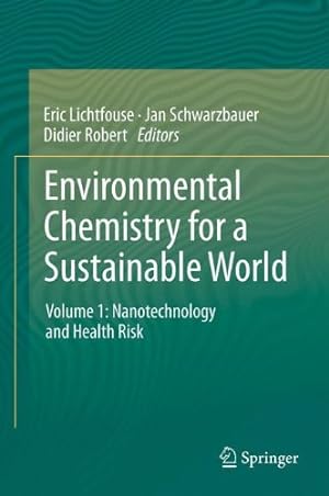 Immagine del venditore per Environmental Chemistry for a Sustainable World: Volume 1: Nanotechnology and Health Risk [Hardcover ] venduto da booksXpress