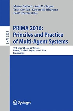 Imagen del vendedor de PRIMA 2016: Principles and Practice of Multi-Agent Systems: 19th International Conference, Phuket, Thailand, August 22-26, 2016, Proceedings (Lecture Notes in Computer Science) [Paperback ] a la venta por booksXpress