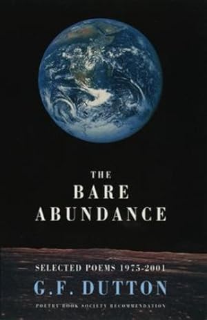 Image du vendeur pour The Bare Abundance: Selected Poems, 1975-2001 by G.F. Dutton [Paperback ] mis en vente par booksXpress