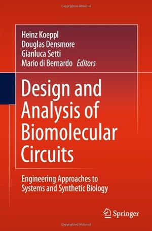 Imagen del vendedor de Design and Analysis of Biomolecular Circuits: Engineering Approaches to Systems and Synthetic Biology [Hardcover ] a la venta por booksXpress