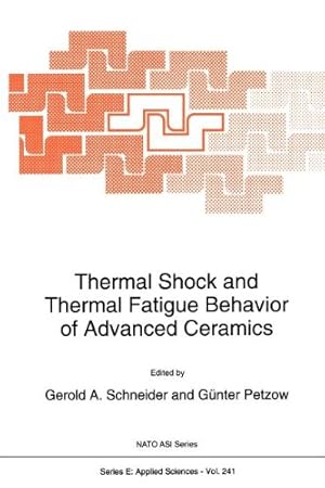 Seller image for Thermal Shock and Thermal Fatigue Behavior of Advanced Ceramics (Nato Science Series E:) [Paperback ] for sale by booksXpress