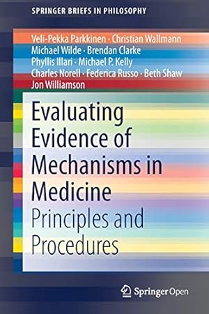 Seller image for Evaluating Evidence of Mechanisms in Medicine: Principles and Procedures (SpringerBriefs in Philosophy) by Parkkinen, Veli-Pekka [Paperback ] for sale by booksXpress