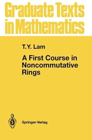 Seller image for A First Course in Noncommutative Rings (Graduate Texts in Mathematics) by Lam, T.Y. [Paperback ] for sale by booksXpress