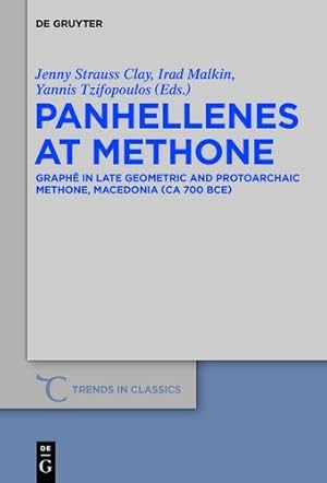 Bild des Verkufers fr Panhellenes at Methone: Graphe in Late Geometric and Protoarchaic Methone, Macedonia (CA 700 Bce) (Trends in Classics - Supplementary Volumes) [Hardcover ] zum Verkauf von booksXpress