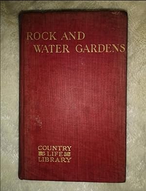 Imagen del vendedor de Rock & Water Gardens: Their Making & Planting: With Chapters on Wall & Heath Gardening. (Helen Dillon's copy) a la venta por Carrageen Books