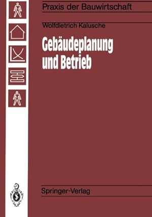 Seller image for Gebäudeplanung und Betrieb: Einflu der Gebäudeplanung auf die Wirtschaftlichkeit von Betrieben (Praxis der Bauwirtschaft) (German Edition) by Kalusche, Wolfdietrich [Paperback ] for sale by booksXpress