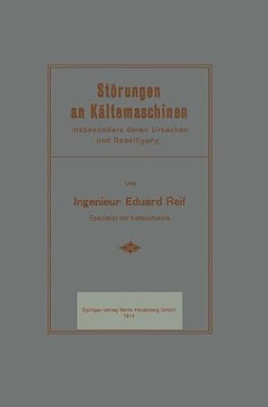 Seller image for Störungen an Kältemaschinen: insbesondere deren Ursachen und Beseitigung (German Edition) by Reif, Eduard [Paperback ] for sale by booksXpress