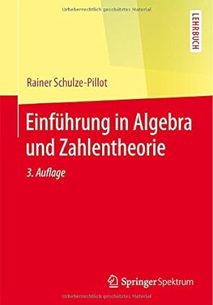 Immagine del venditore per Einführung in Algebra und Zahlentheorie (Springer-Lehrbuch) (German Edition) by Schulze-Pillot, Rainer [Paperback ] venduto da booksXpress