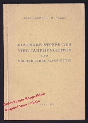 Kostbare Stoffe aus vier Jahrhunderten und Meisterwerke alter Kunst: Verkauskatalog Sommer 1960 -...