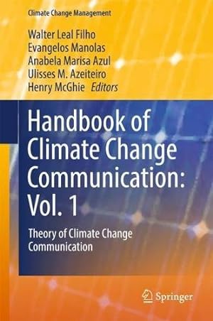 Immagine del venditore per Handbook of Climate Change Communication: Vol. 1: Theory of Climate Change Communication (Climate Change Management) [Hardcover ] venduto da booksXpress