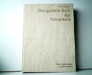 Imagen del vendedor de Das goldene Buch der Fotopraxis. a la venta por Antiquariat Kirchheim