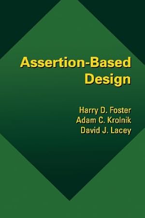 Immagine del venditore per Assertion-Based Design by Foster, Harry D., Krolnik, Adam C., Lacey, David J. [Paperback ] venduto da booksXpress