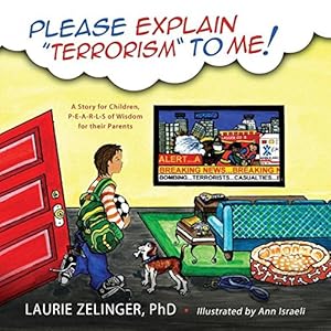 Seller image for Please Explain Terrorism to Me: A Story for Children, P-E-A-R-L-S of Wisdom for Their Parents [Soft Cover ] for sale by booksXpress