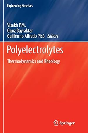 Bild des Verkufers fr Polyelectrolytes: Thermodynamics and Rheology (Engineering Materials) [Soft Cover ] zum Verkauf von booksXpress