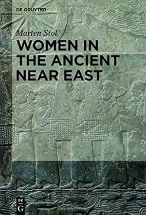 Image du vendeur pour Women in the Ancient Near East by Stol Richardson-Hewitt, Marten Helen [Hardcover ] mis en vente par booksXpress