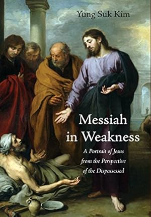 Immagine del venditore per Messiah in Weakness by Kim, Yung Suk [Hardcover ] venduto da booksXpress