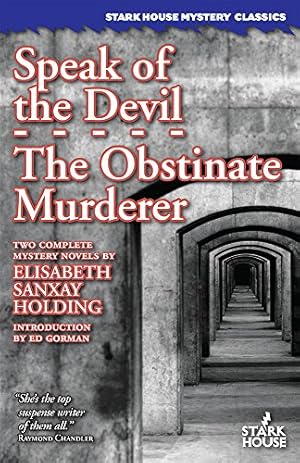 Immagine del venditore per Speak of the Devil / The Obstinate Murderer by Holding, Elisabeth Sanxay [Paperback ] venduto da booksXpress